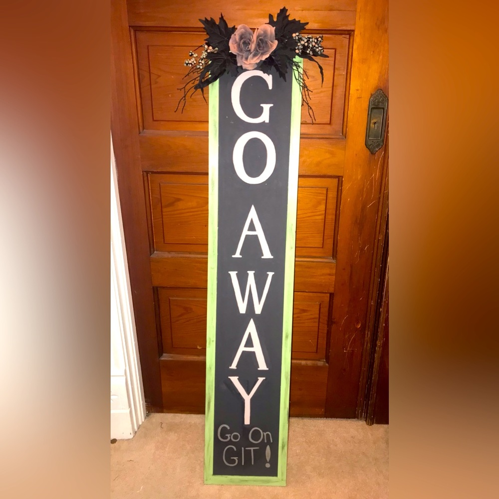 GO AWAY porch sign